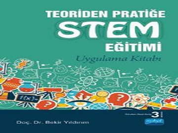 Teoriden Pratiğe STEM Eğitimi - Uygulama Kitabı